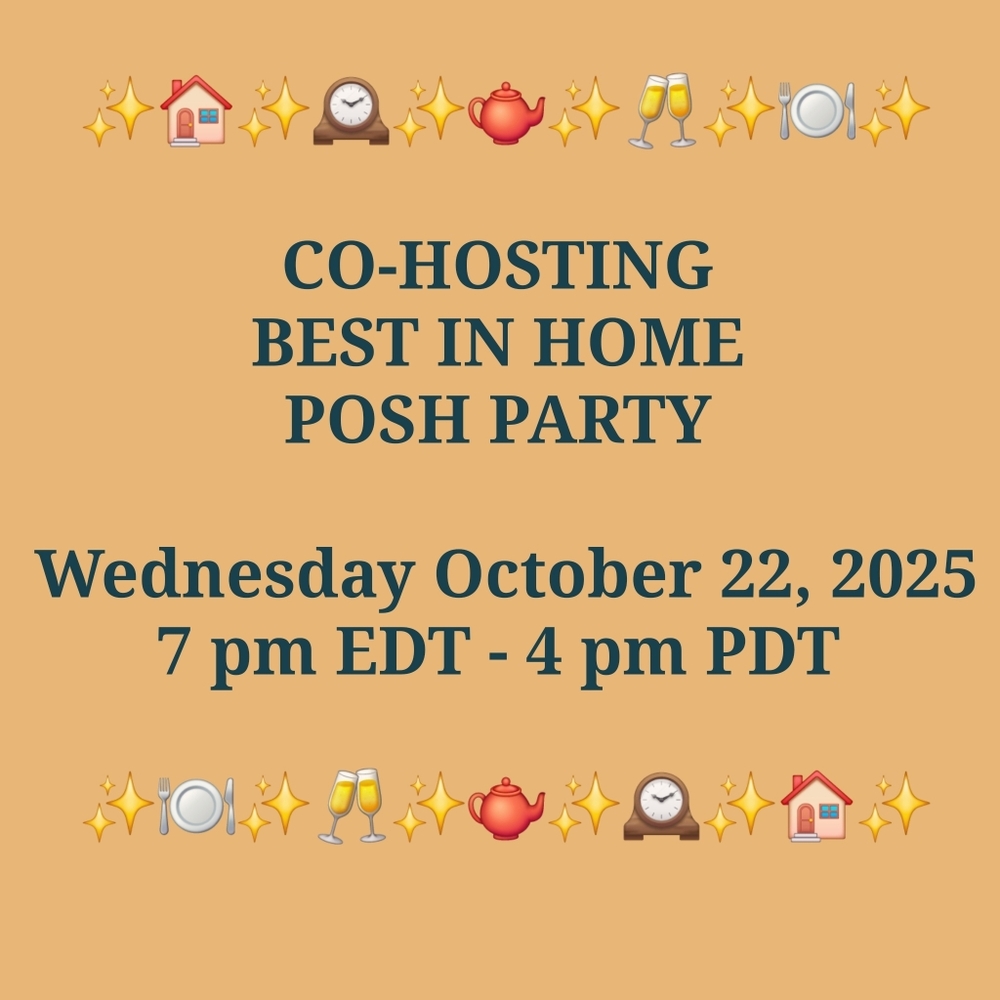 CO-HOSTING "BEST IN HOME" POSH PARTY